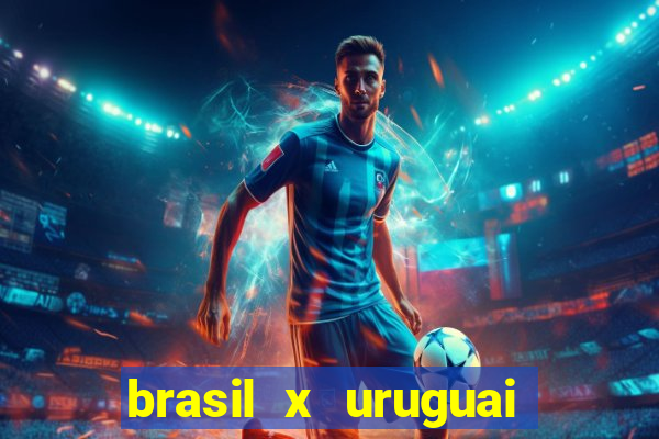 brasil x uruguai ao vivo multicanais